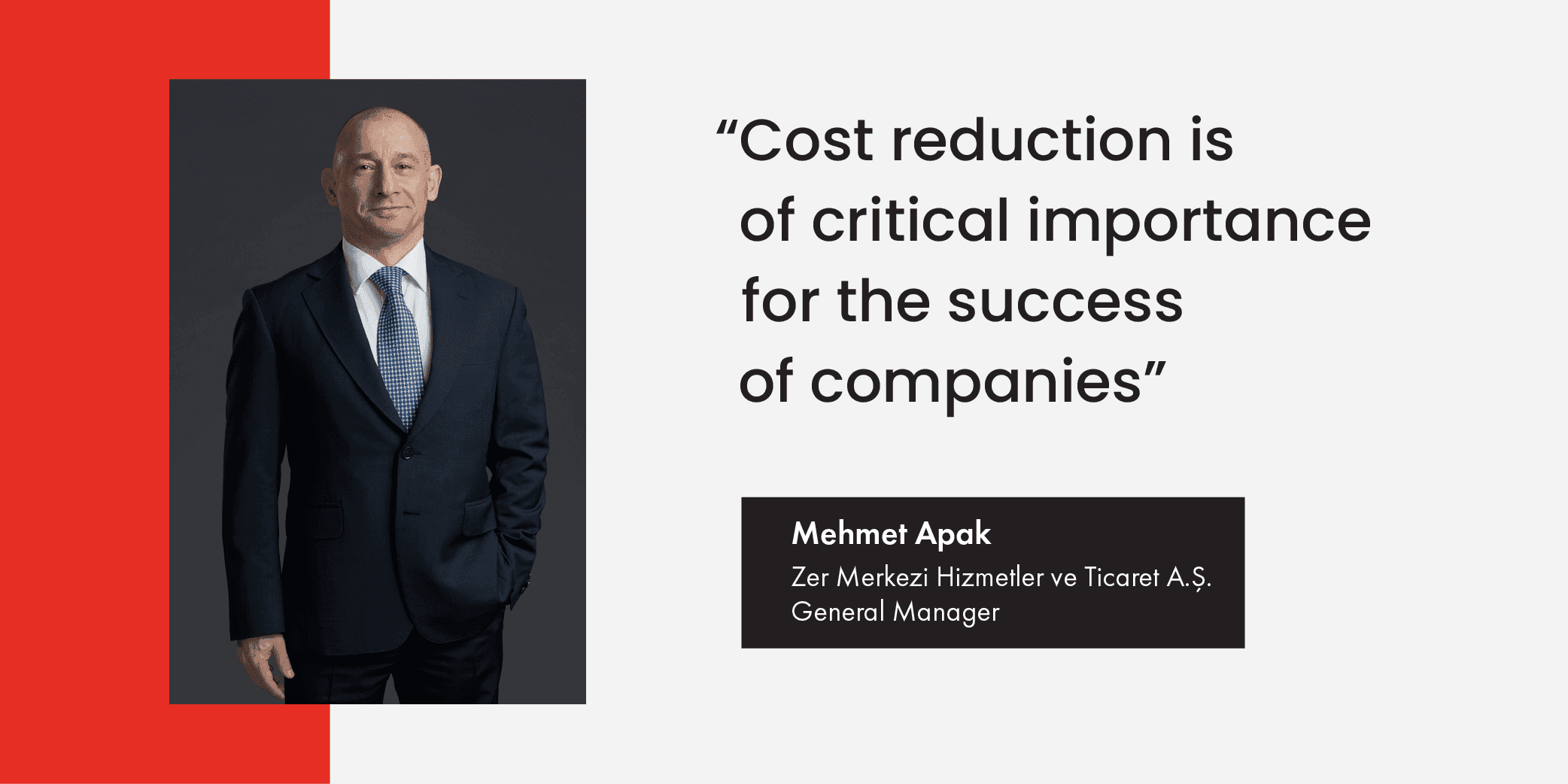 Mehmet Apak: “Cost reduction is of critical importance for the success of companies”