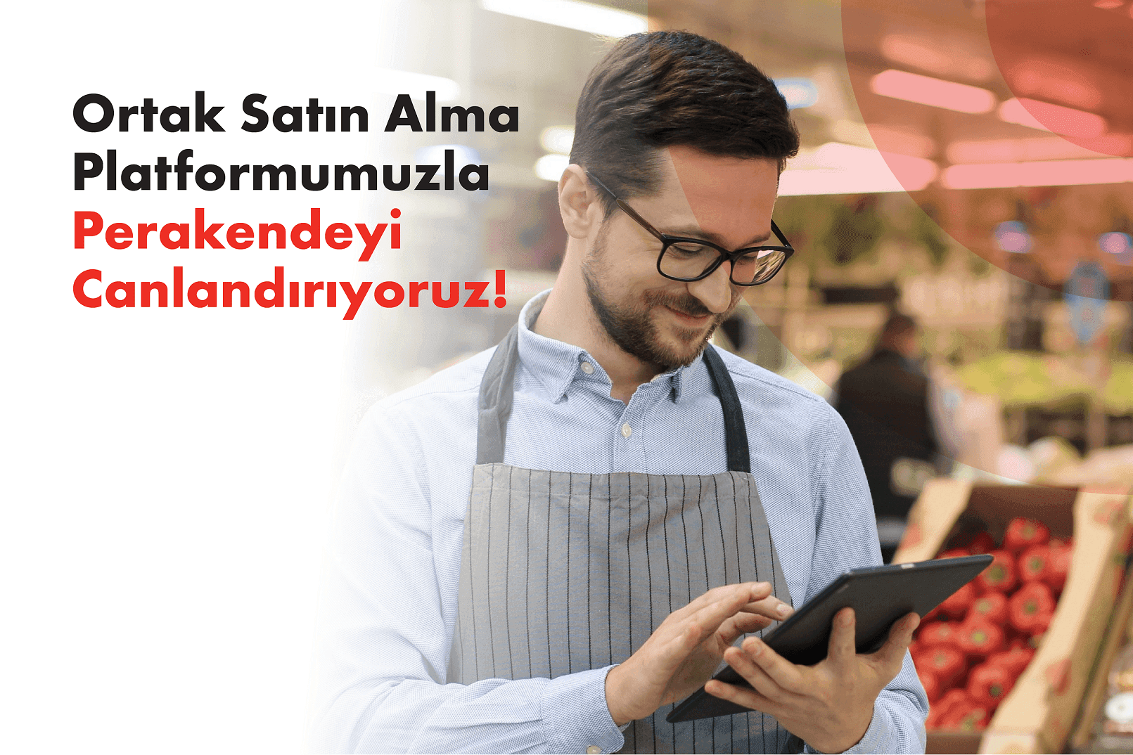 Ortak satın alma platformu perakendeye nefes oluyor